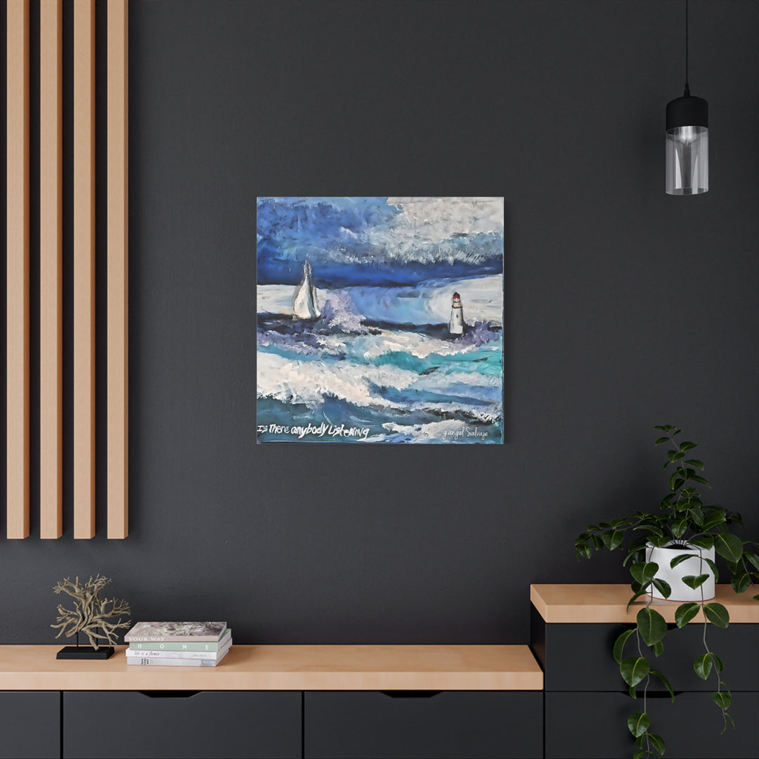 Is There Anybody Listening? Canvas Art