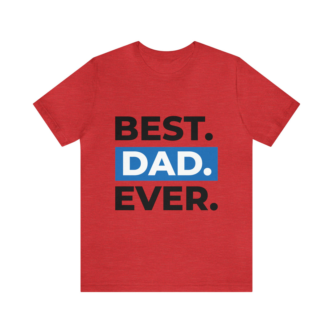 Best Dad Ever Unisex Jersey Short Sleeve Tee