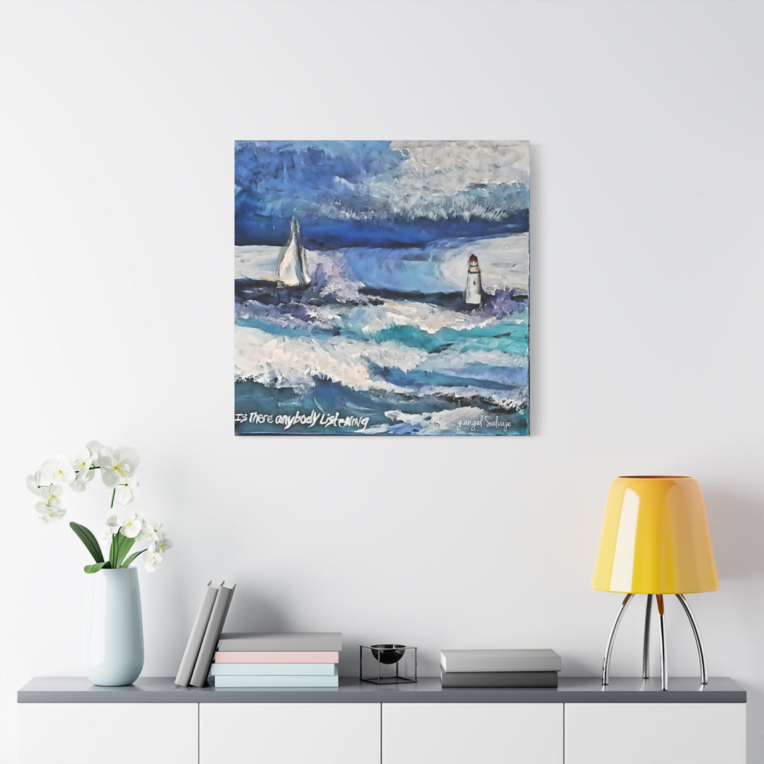 Is There Anybody Listening? Canvas Art