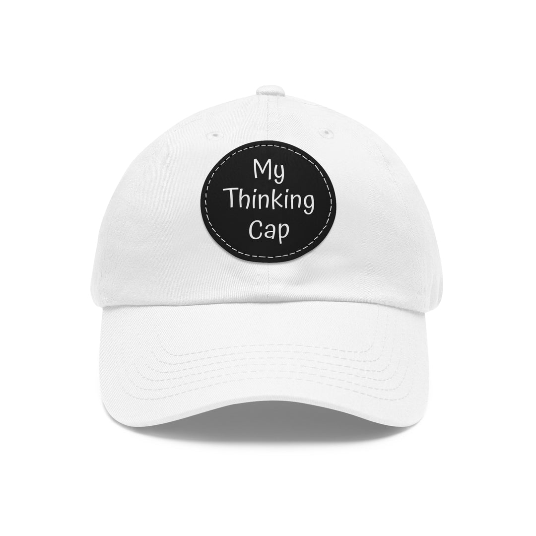 My Thinking Cap, Dad Hat with Leather Patch (Round)