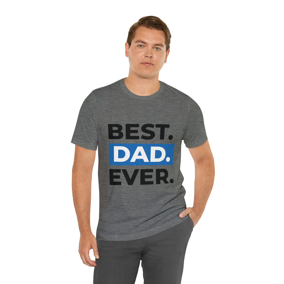 Best Dad Ever Unisex Jersey Short Sleeve Tee
