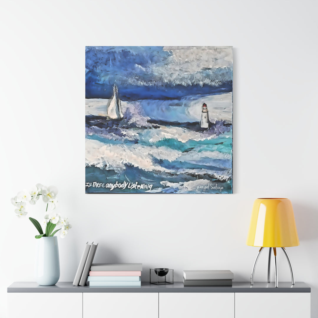 Is There Anybody Listening? Canvas Art