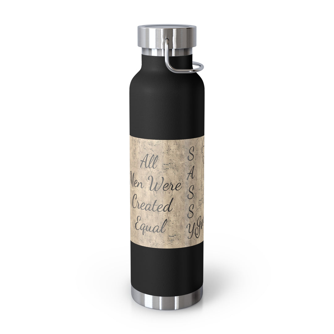 All Men Were Created Equal Copper Vacuum Insulated Bottle, 22oz