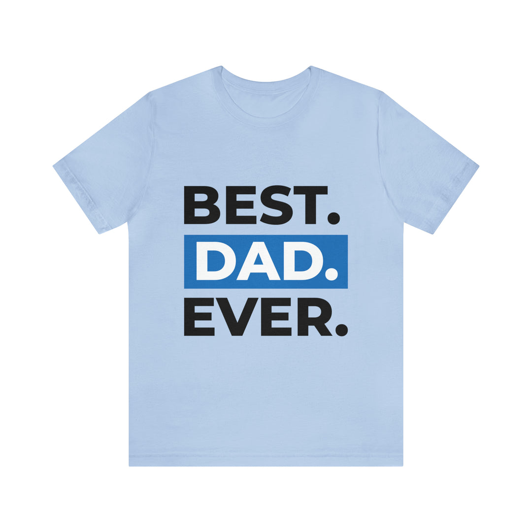 Best Dad Ever Unisex Jersey Short Sleeve Tee