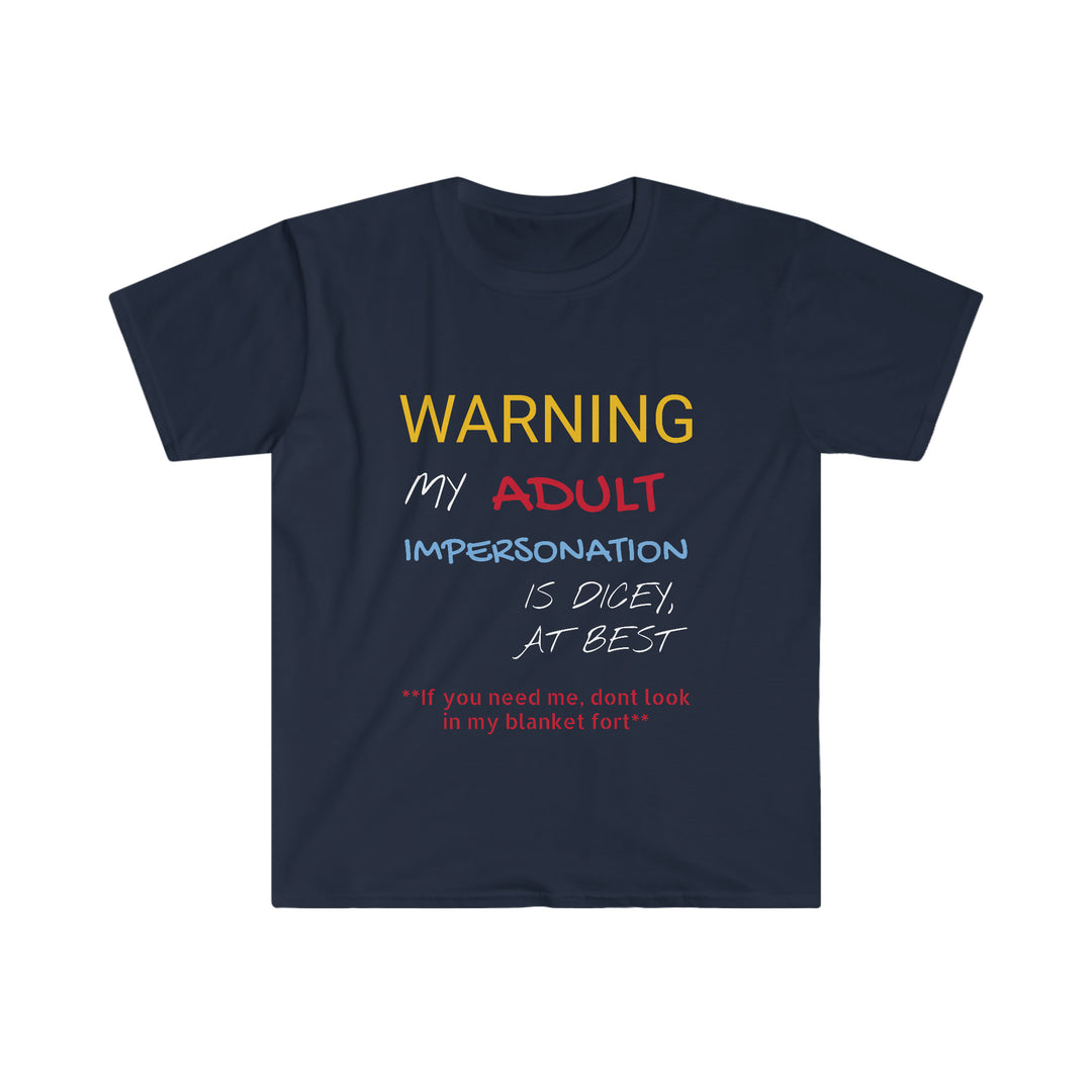 My Adult Impersonation is  DiceyUnisex Softstyle T-Shirt