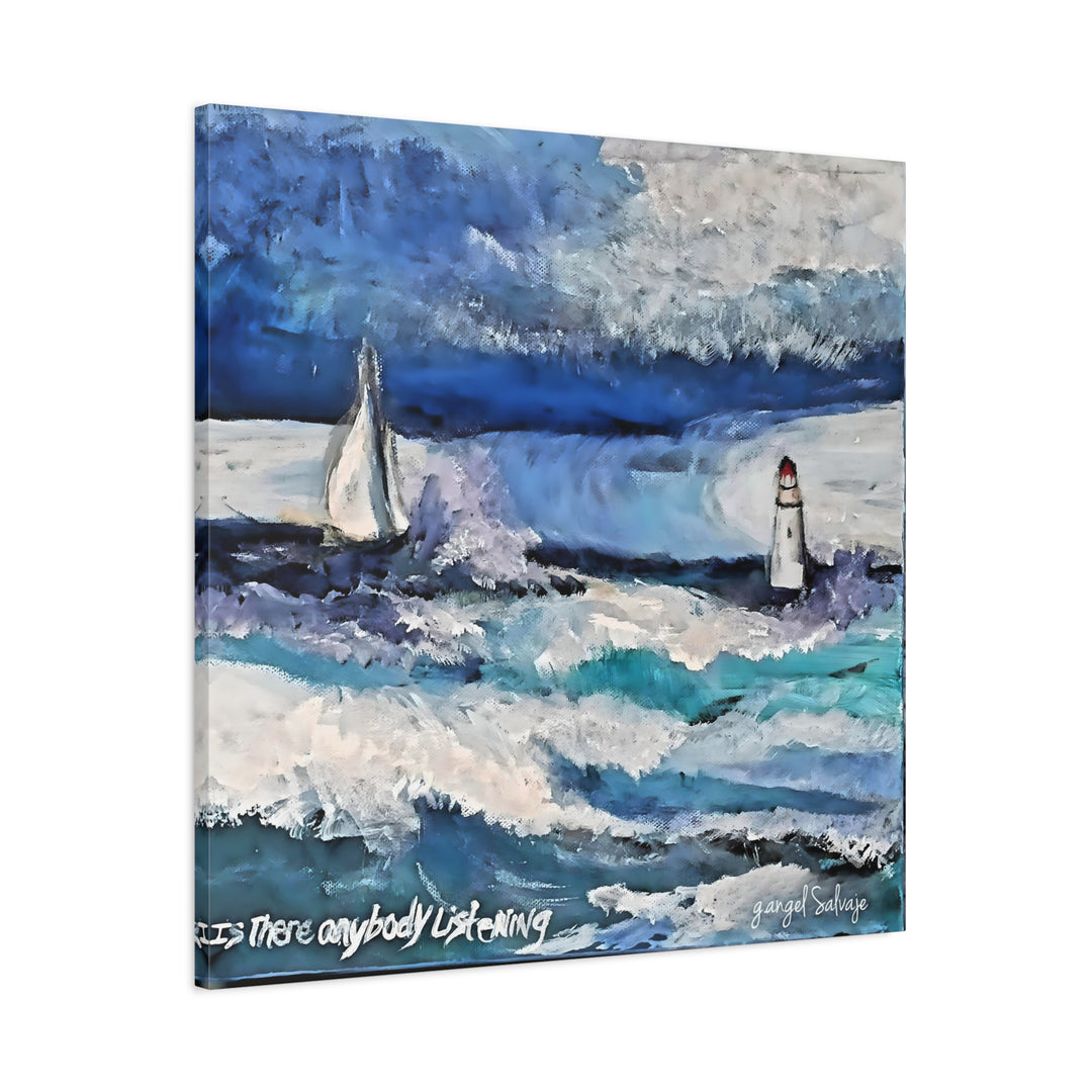Is There Anybody Listening? Canvas Art