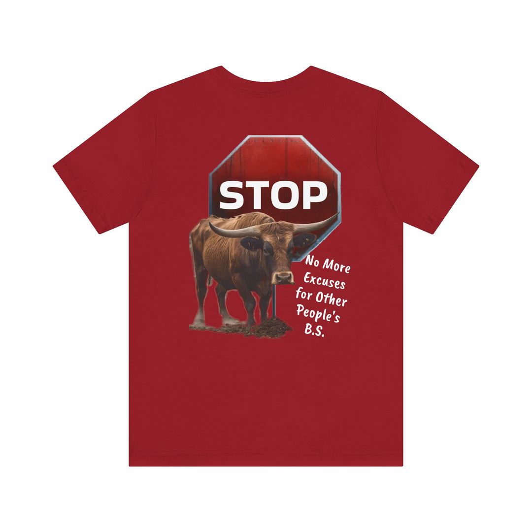 Unisex Tee - Fierce Soul Stop making excuses for B.S.