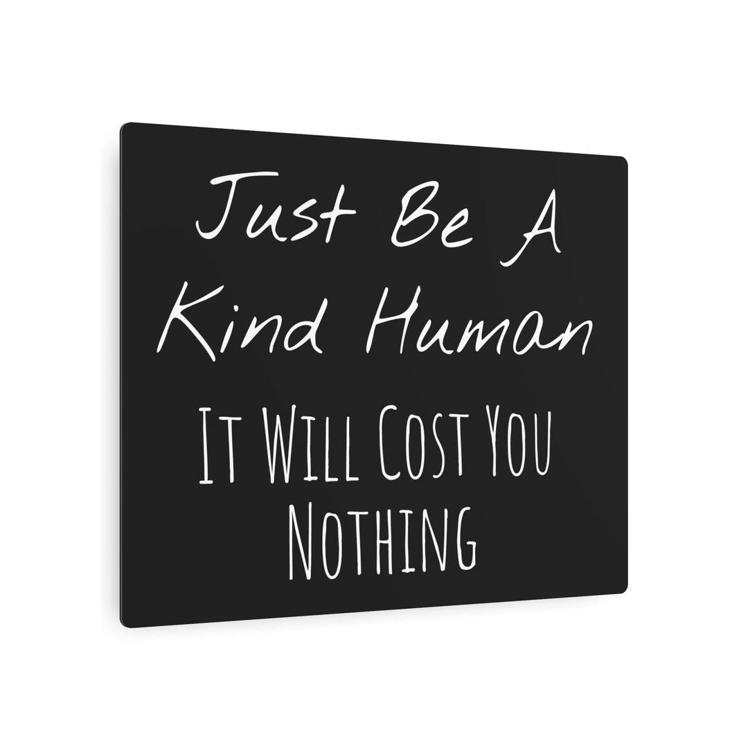 Be a Kind Human Metal Art Sign