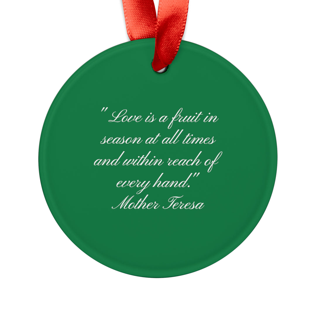 Love is always in Season, Acrylic Ornament with Ribbon
