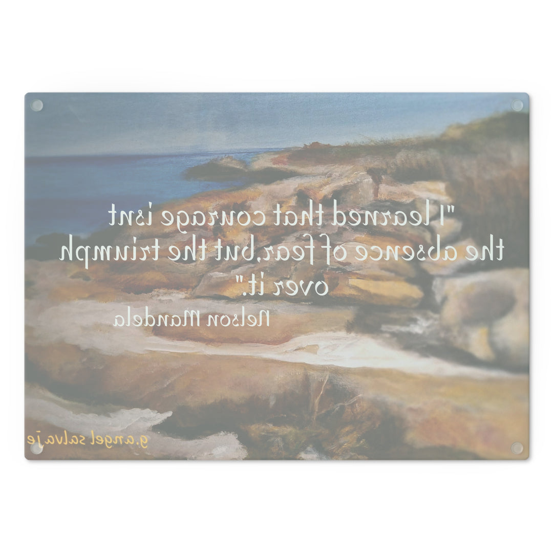 Courage, Nelson Mandela quote Cutting Board