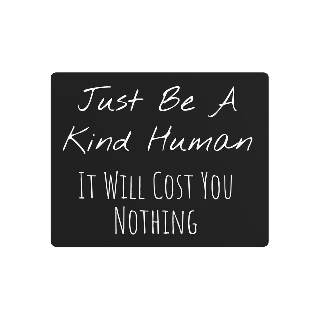 Be a Kind Human Metal Art Sign