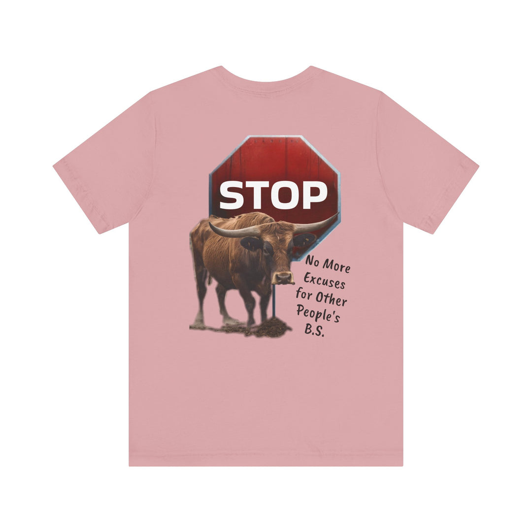Unisex Tee - Fierce Soul Stop making excuses for B.S.
