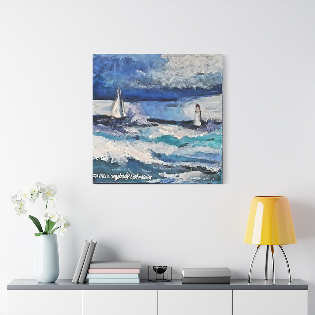 Is There Anybody Listening? Canvas Art