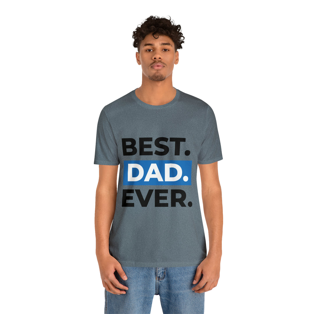 Best Dad Ever Unisex Jersey Short Sleeve Tee