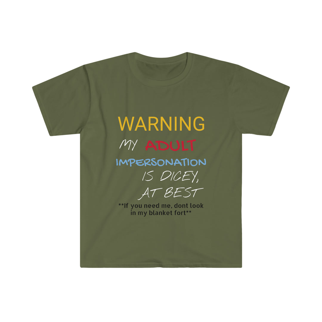 My Adult Impersonation is  DiceyUnisex Softstyle T-Shirt
