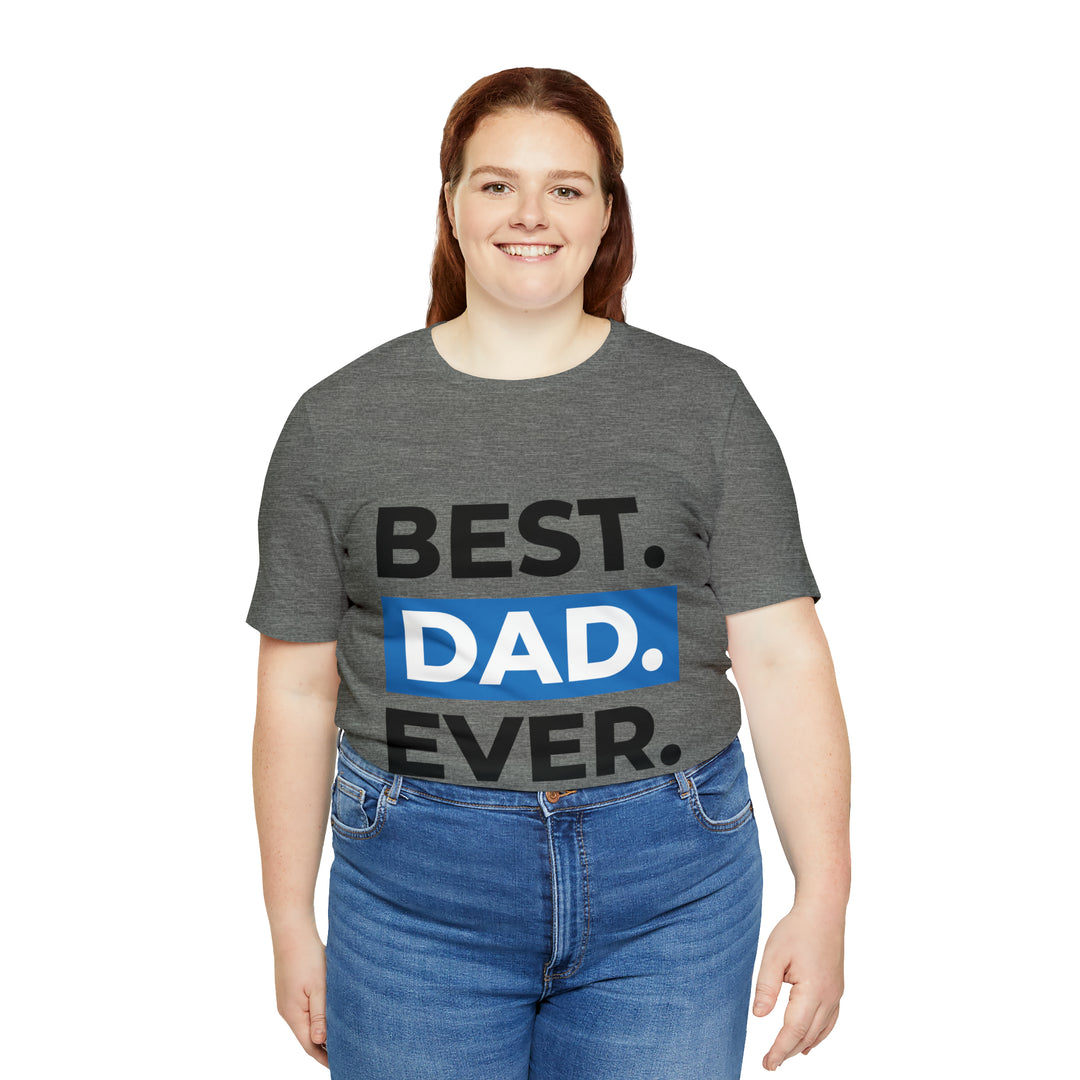 Best Dad Ever Unisex Jersey Short Sleeve Tee