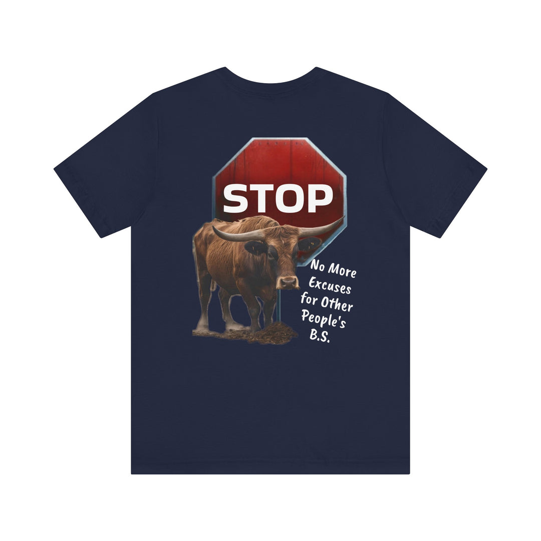 Unisex Tee - Fierce Soul Stop making excuses for B.S.