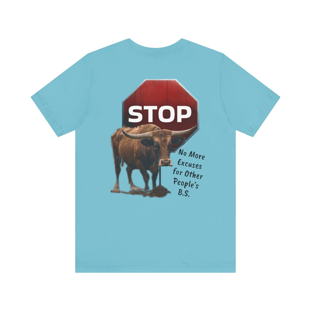 Unisex Tee - Fierce Soul Stop making excuses for B.S.