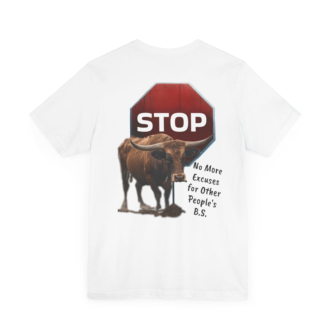 Unisex Tee - Fierce Soul Stop making excuses for B.S.