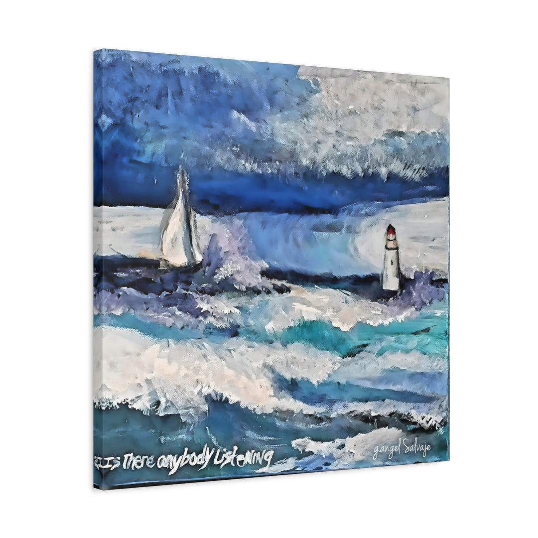 Is There Anybody Listening? Canvas Art