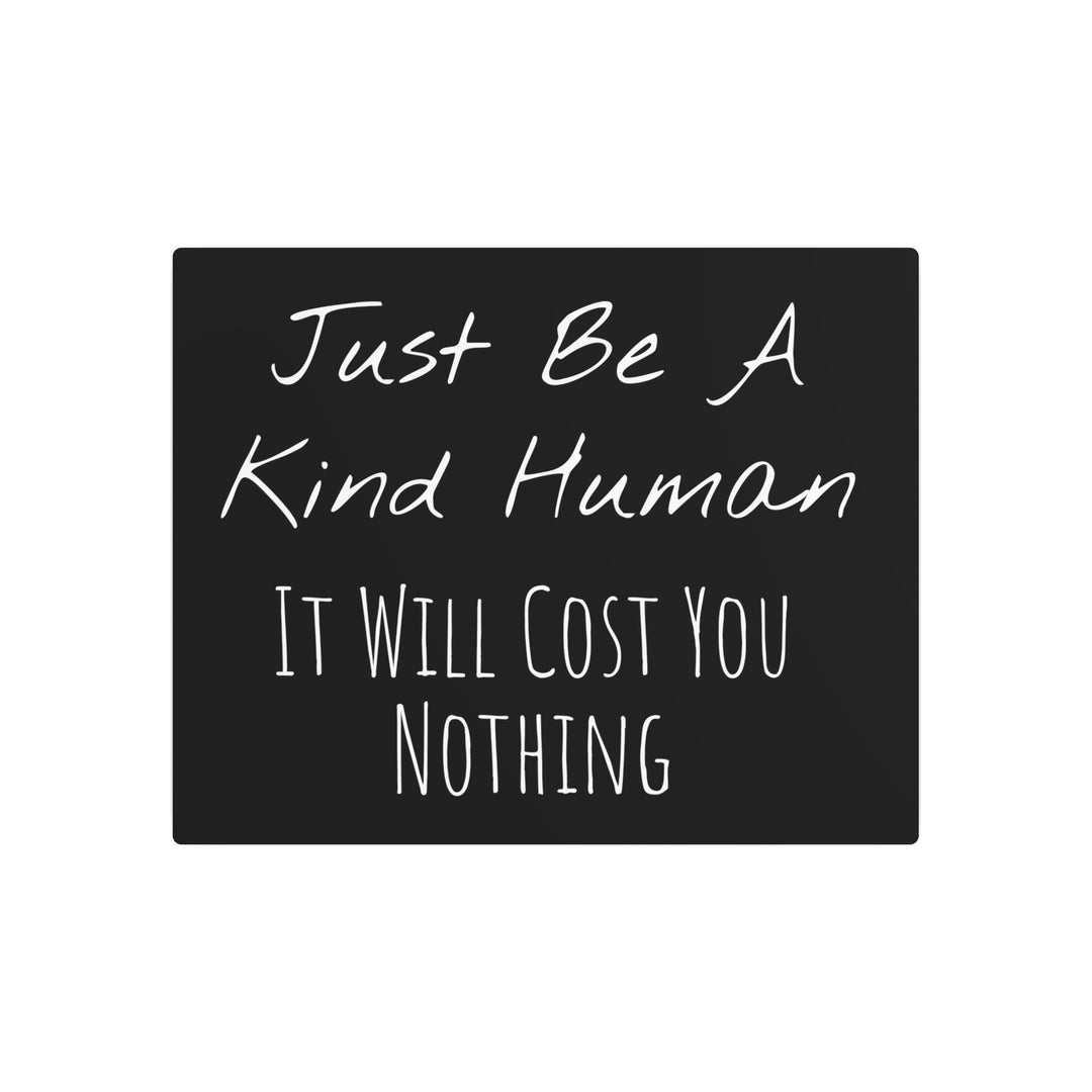 Be a Kind Human Metal Art Sign