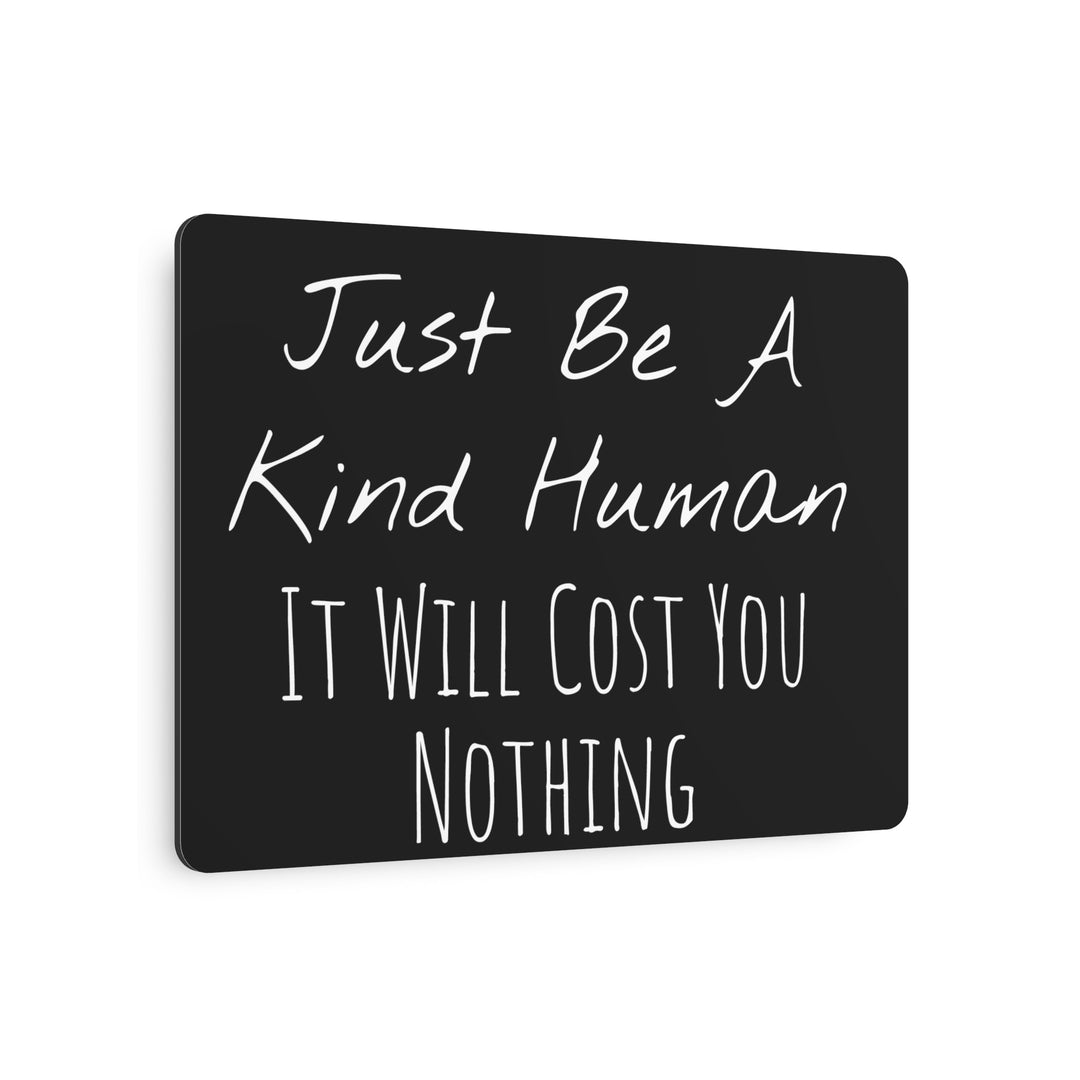 Be a Kind Human Metal Art Sign