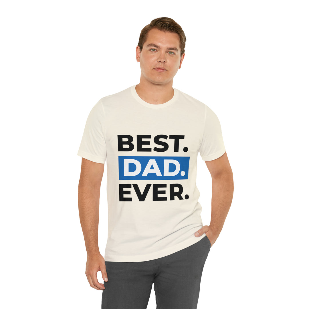 Best Dad Ever Unisex Jersey Short Sleeve Tee