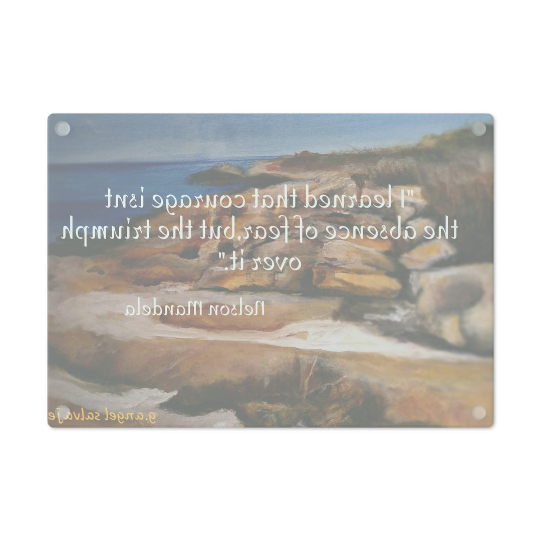 Courage, Nelson Mandela quote Cutting Board