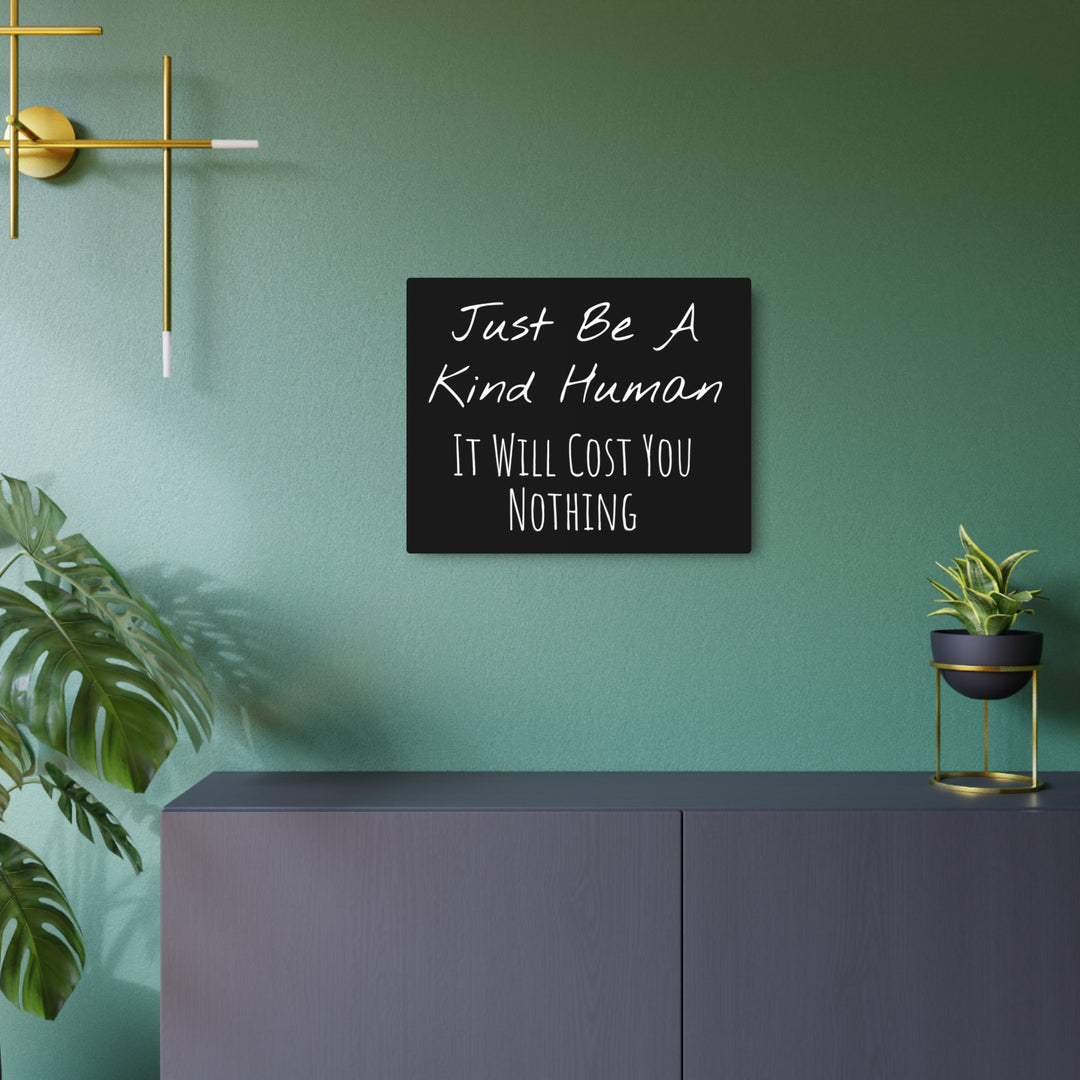 Be a Kind Human Metal Art Sign
