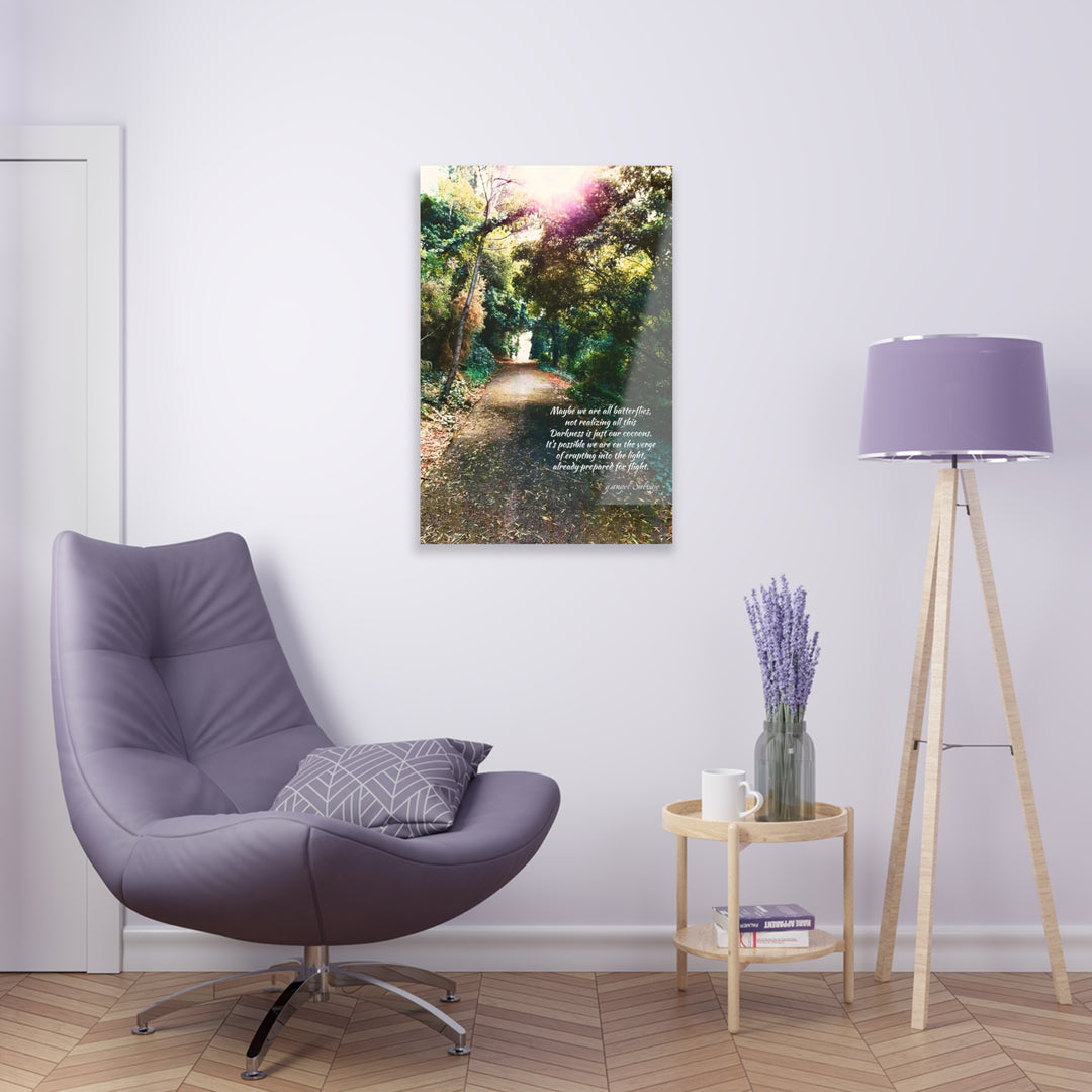 Maybe we are all butterflies, Acrylic Prints