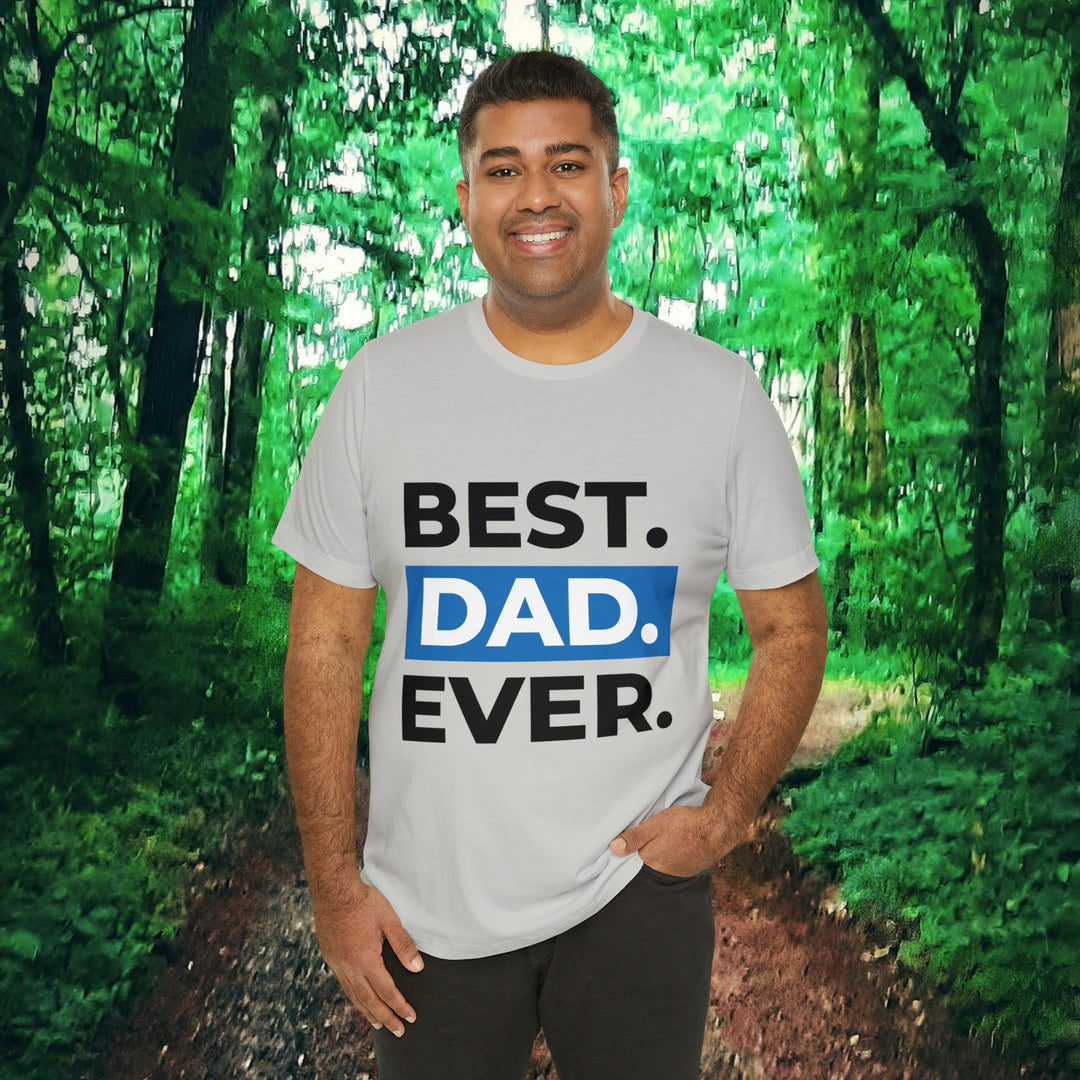 Best Dad Ever Unisex Jersey Short Sleeve Tee