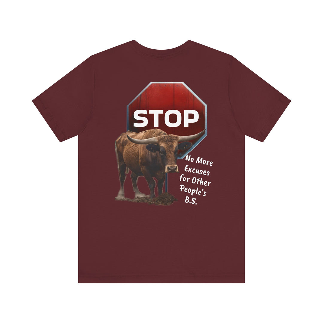 Unisex Tee - Fierce Soul Stop making excuses for B.S.
