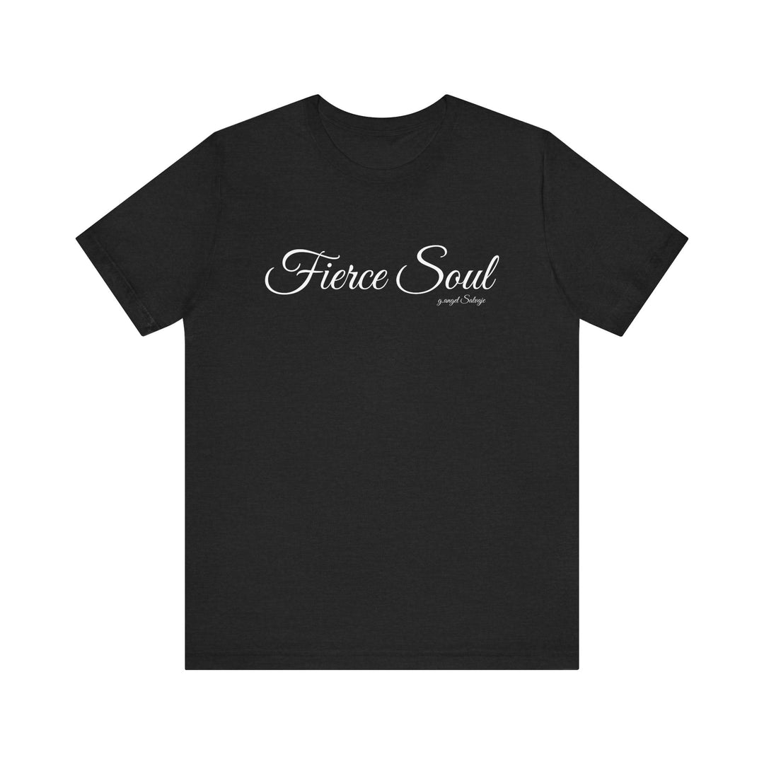 Unisex Tee - Fierce Soul Stop making excuses for B.S.