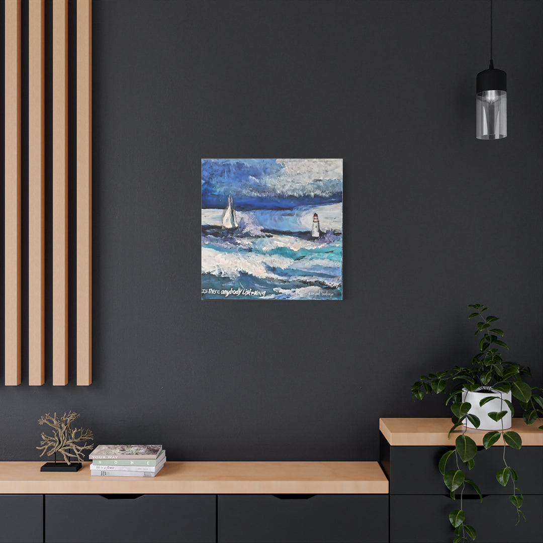 Is There Anybody Listening? Canvas Art