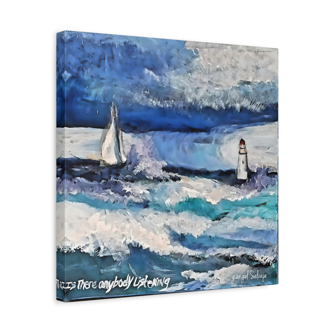 Is There Anybody Listening? Canvas Art