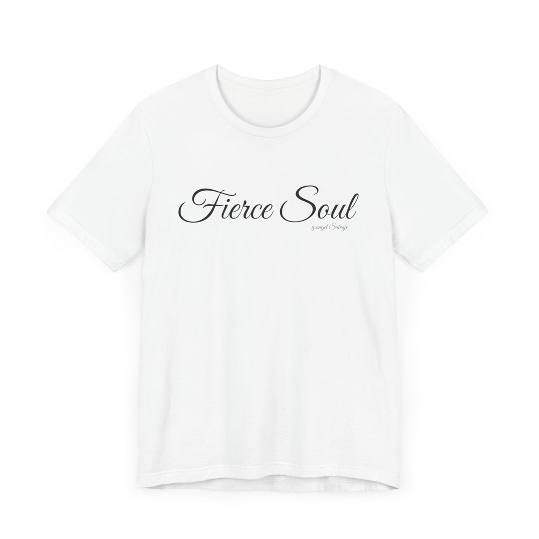 Unisex Tee - Fierce Soul Stop making excuses for B.S.