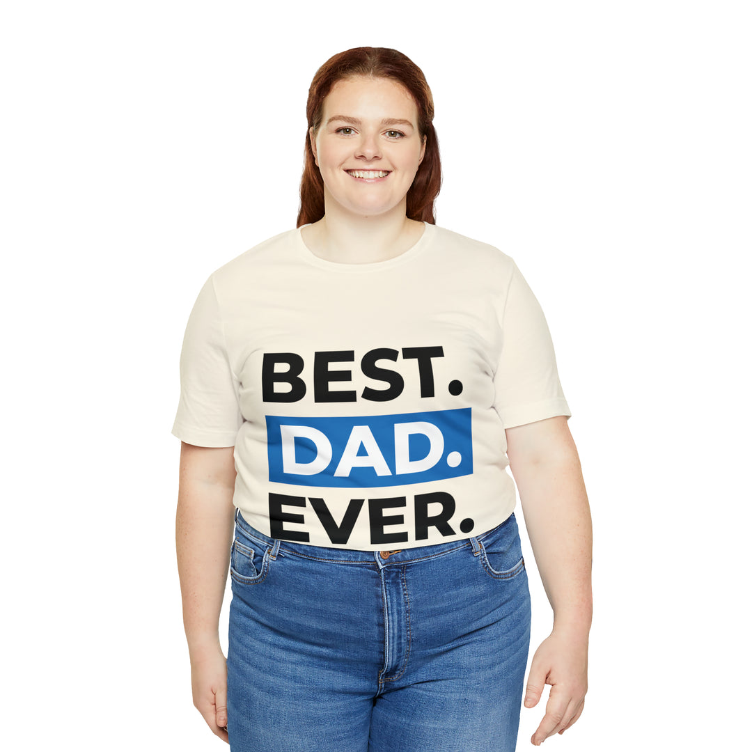 Best Dad Ever Unisex Jersey Short Sleeve Tee