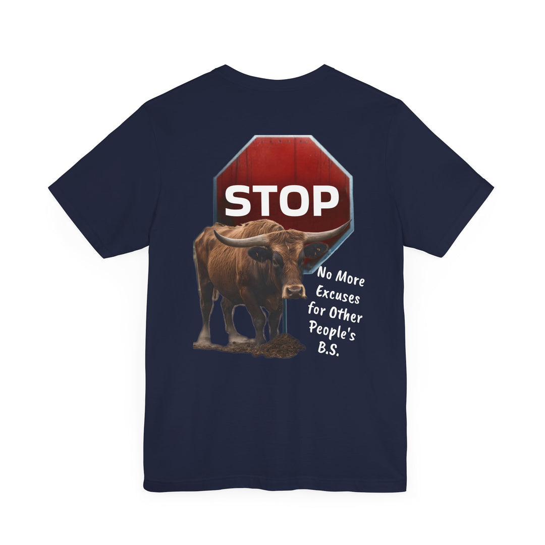Unisex Tee - Fierce Soul Stop making excuses for B.S.
