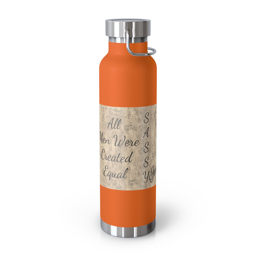All Men Were Created Equal Copper Vacuum Insulated Bottle, 22oz