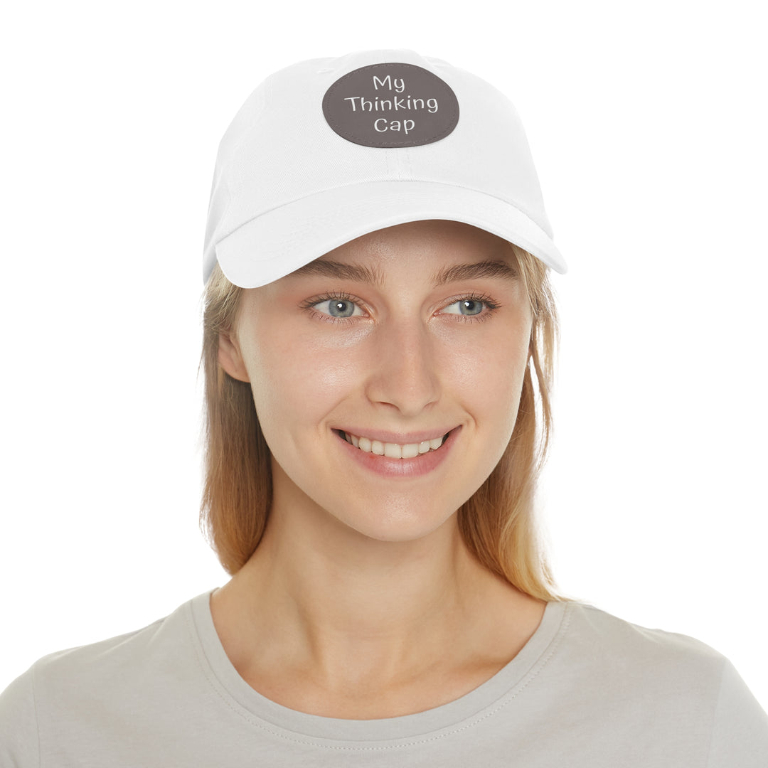 My Thinking Cap, Dad Hat with Leather Patch (Round)