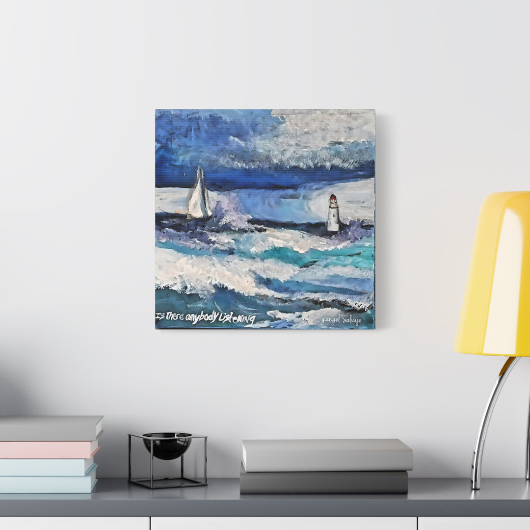 Is There Anybody Listening? Canvas Art