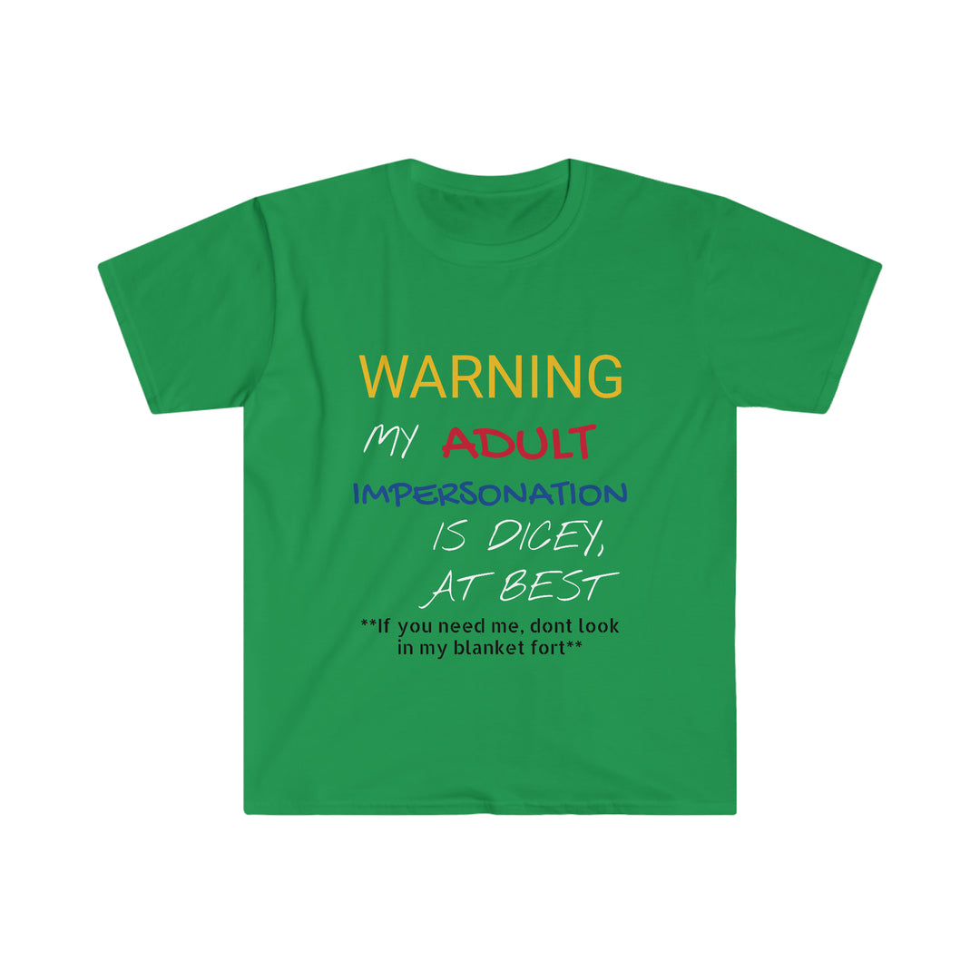 My Adult Impersonation is  DiceyUnisex Softstyle T-Shirt