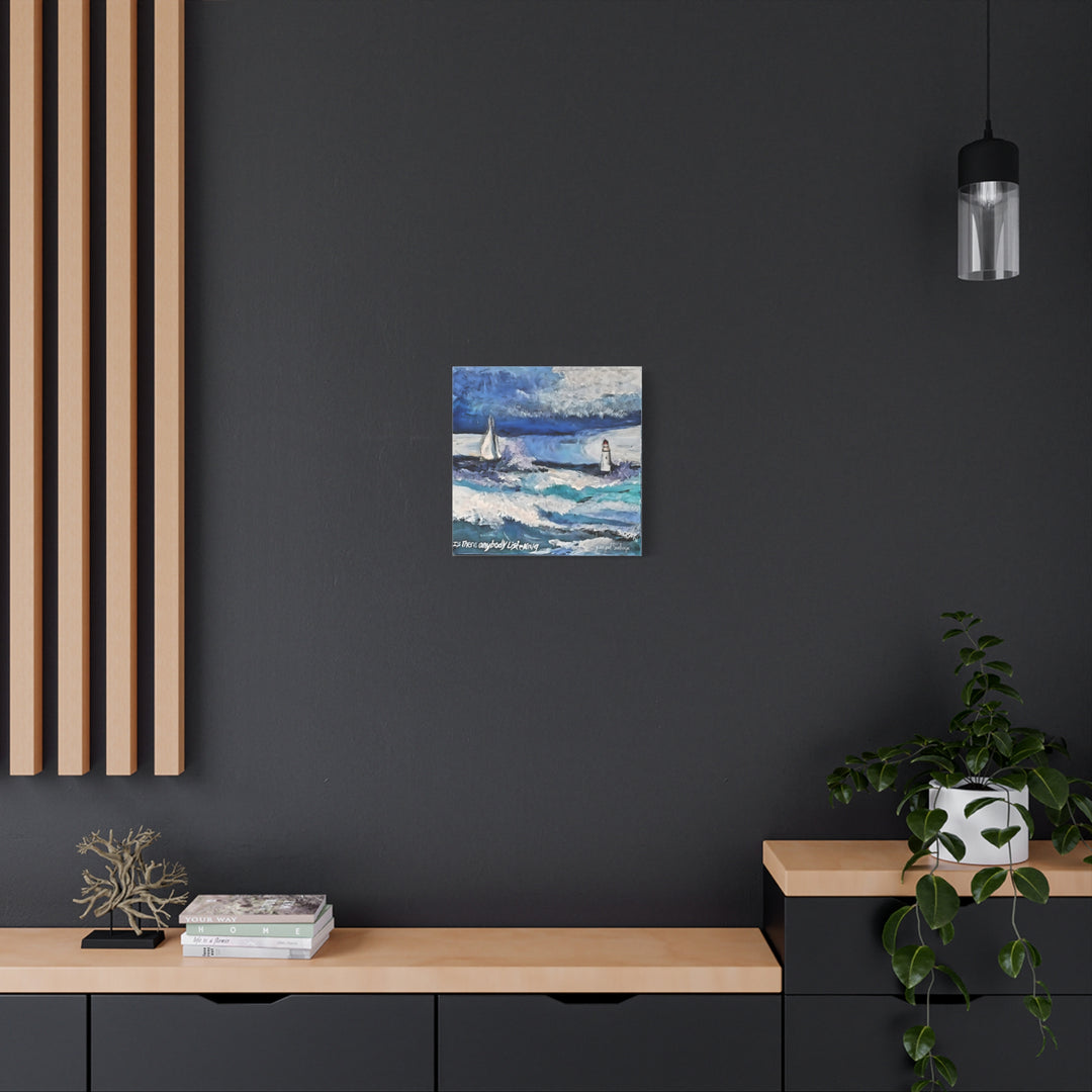 Is There Anybody Listening? Canvas Art