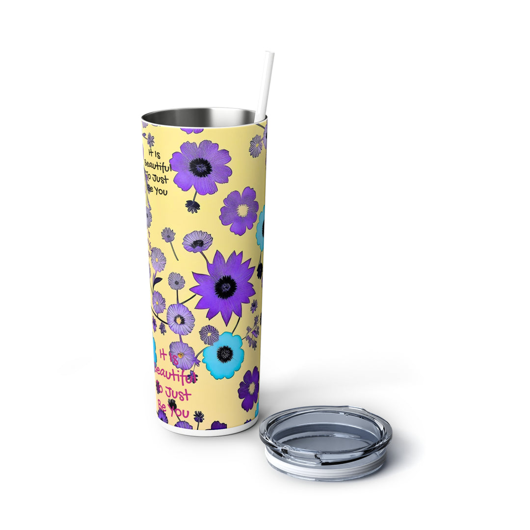 Beautiful to just be you Skinny Steel Tumbler with Straw, 20oz