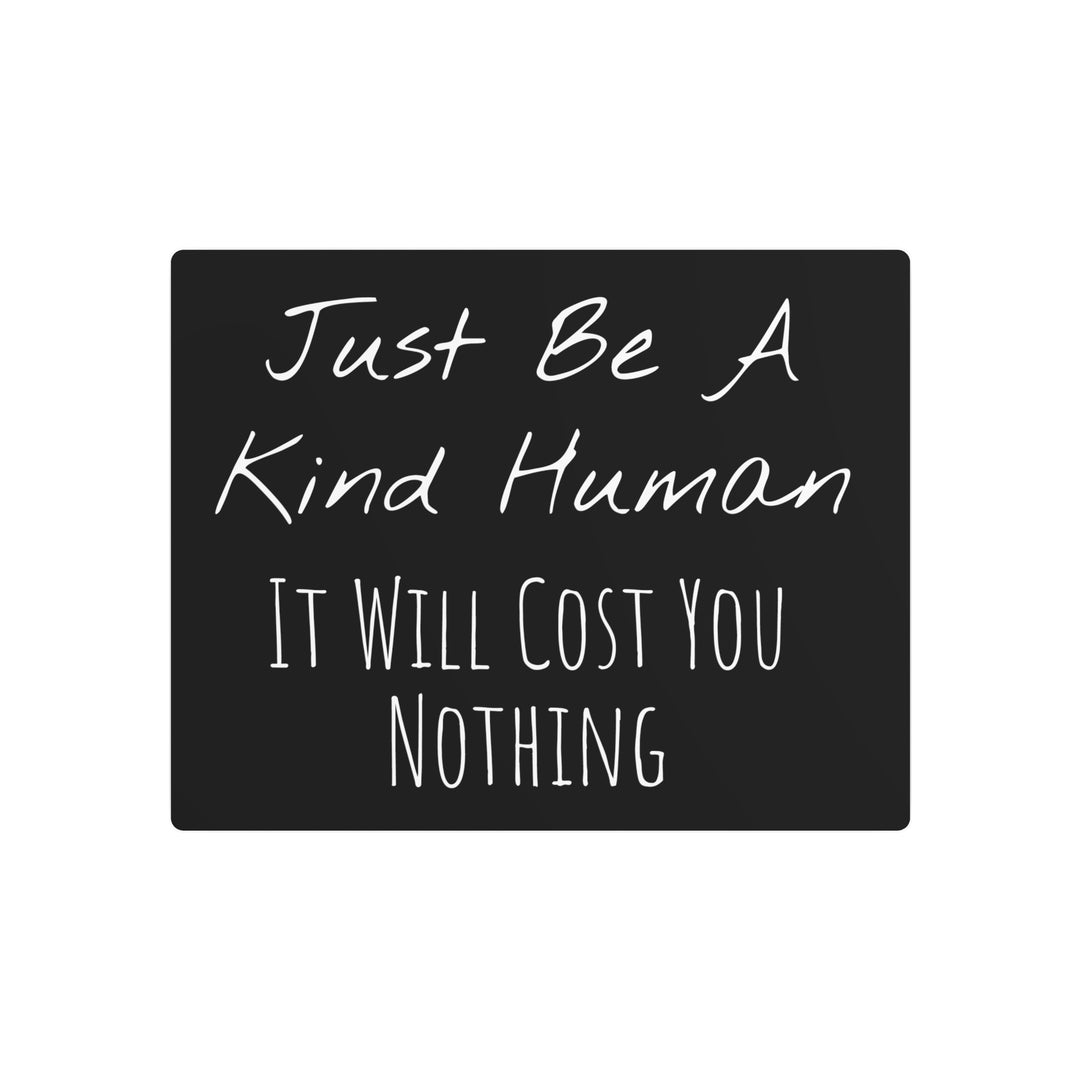 Be a Kind Human Metal Art Sign