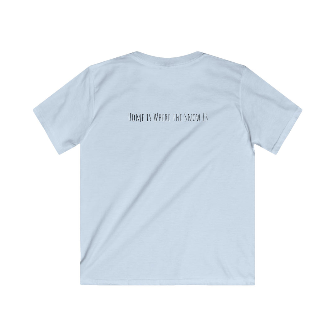 Kids Tee - Home is Where the Snow Is - T'Linda Smiles Real Adventure Design