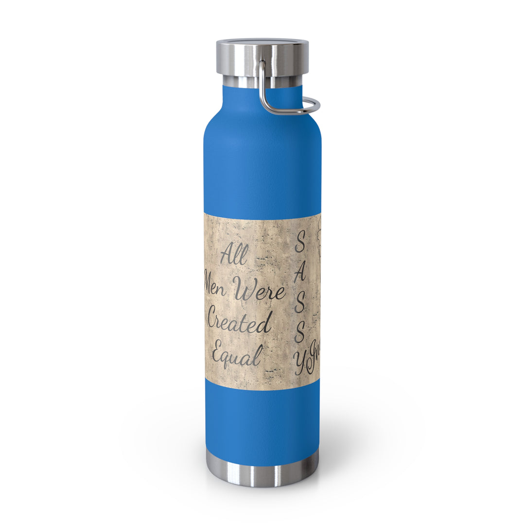 All Men Were Created Equal Copper Vacuum Insulated Bottle, 22oz
