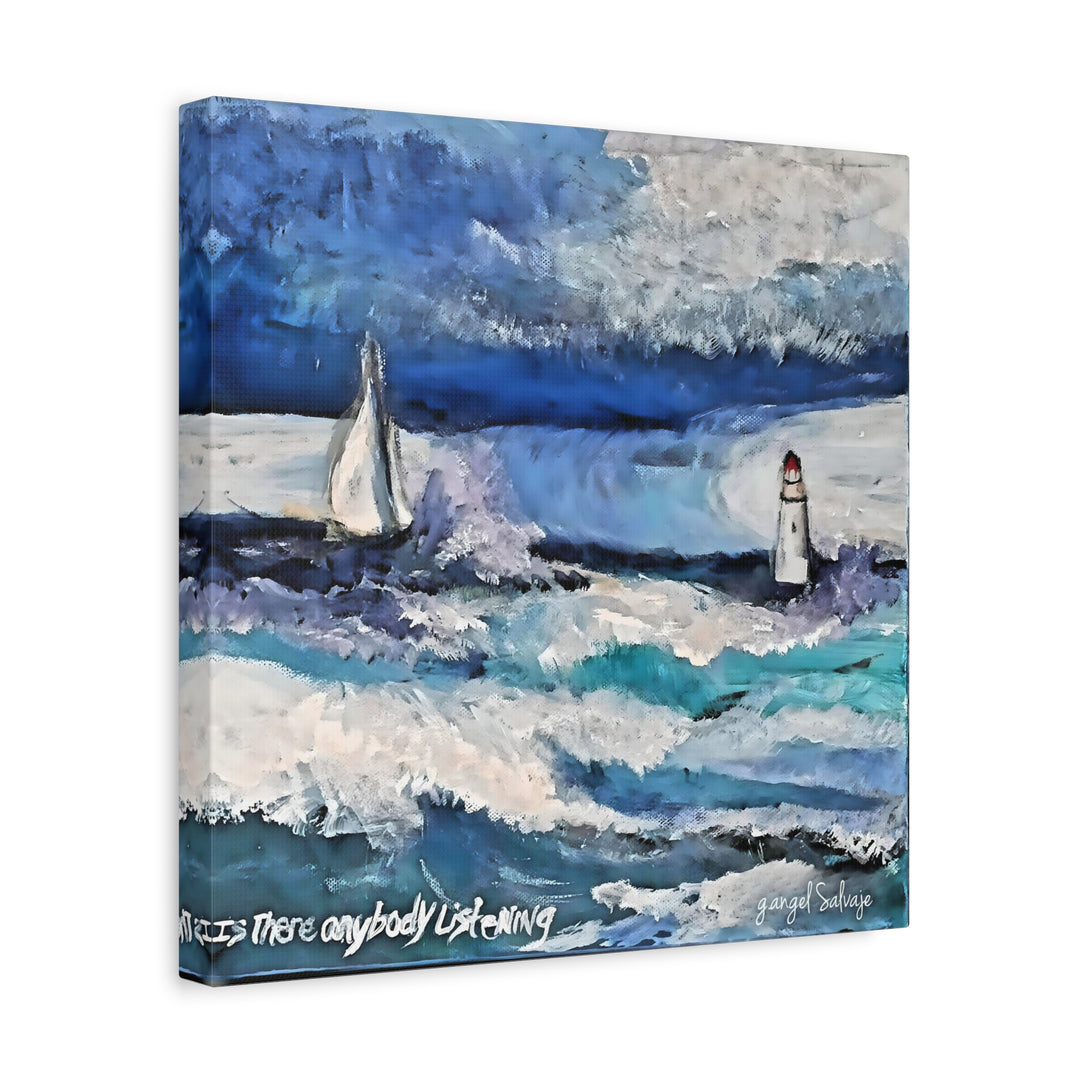 Is There Anybody Listening? Canvas Art