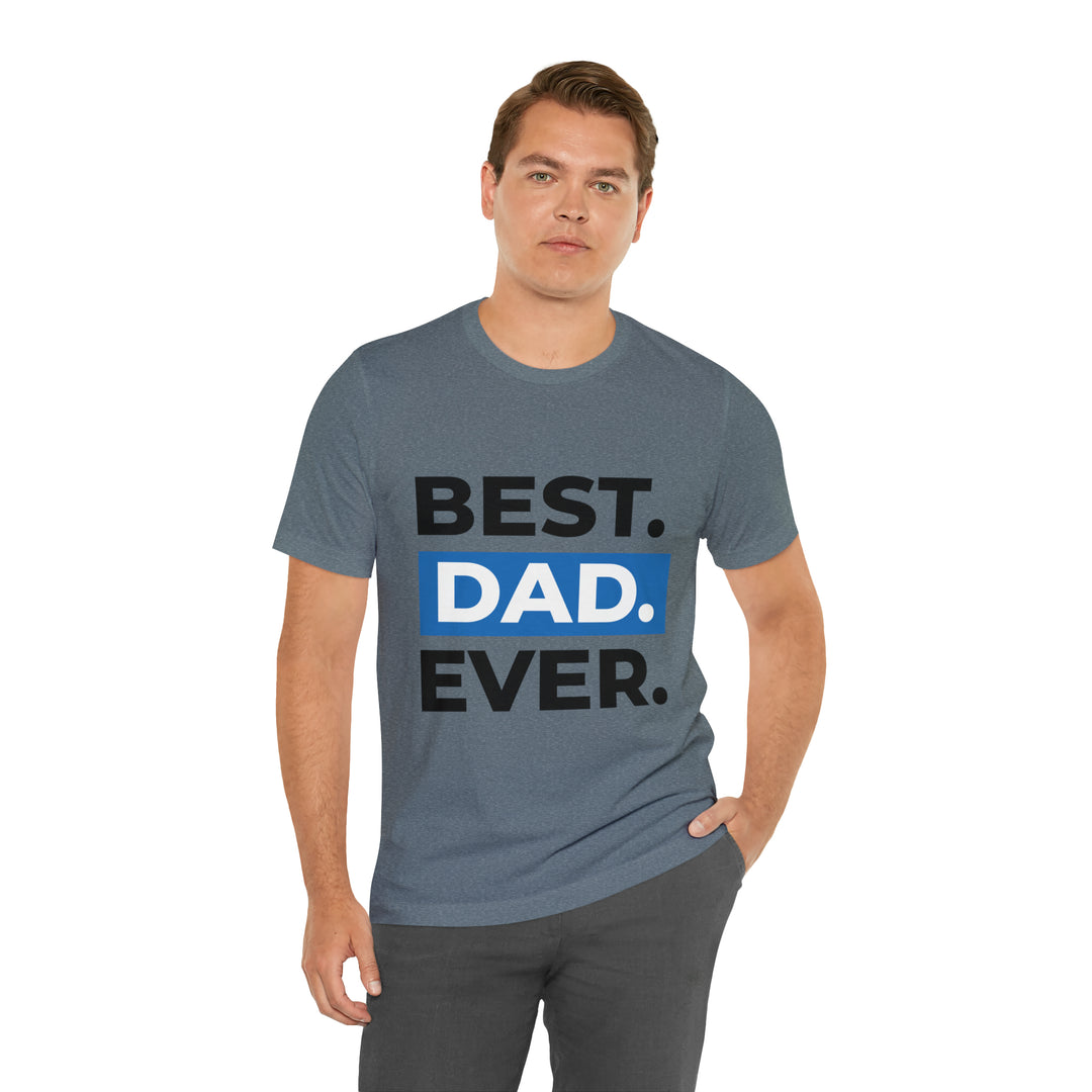 Best Dad Ever Unisex Jersey Short Sleeve Tee