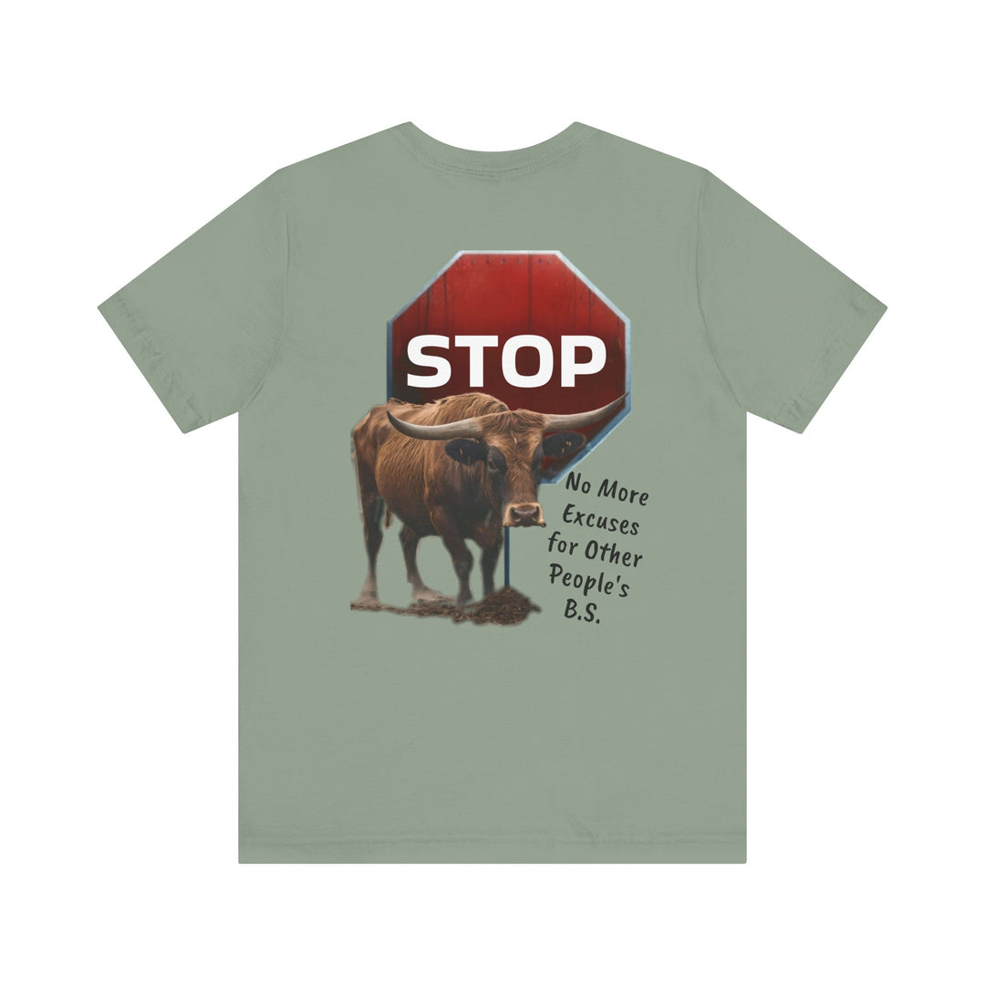 Unisex Tee - Fierce Soul Stop making excuses for B.S.